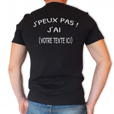 Tee shirt Personnalisé à l'unité - J'peux pas !